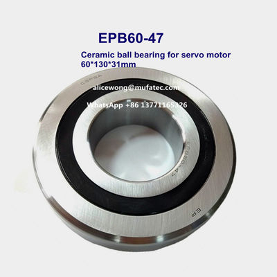 EPB60-47 C3P5 hogesnelheidskeramische kogellager voor servomotor Fanuc servomotorlagersg 60*130*31mm